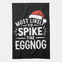 Most Likely To Spike The Eggnog Christmas Matching