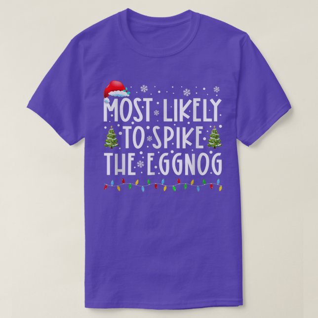 Most Likely To Spike The Eggnog Family Matching Ch T-Shirt (Design Front)