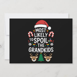 Most Likely To Spoil The Grandkids Family Joke  Holiday Card