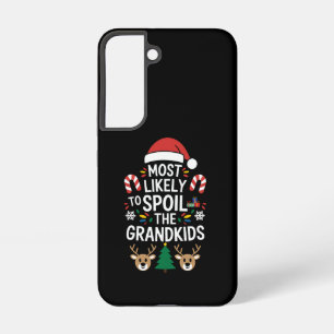 Most Likely To Spoil The Grandkids Family Joke  Samsung Galaxy Case