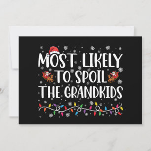 Most Likely To Spoil The Grandkids Funny Christmas Invitation