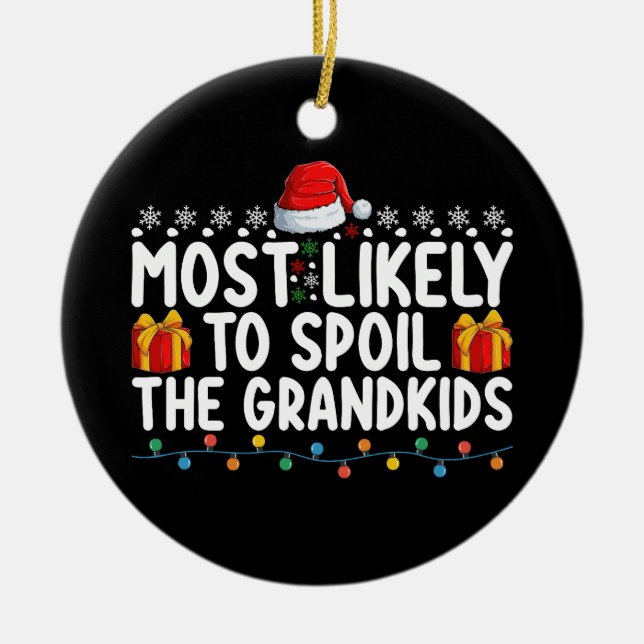 Most Likely To Spoil The Grandkids Grandma Grandpa Ceramic Tree Decoration (Front)
