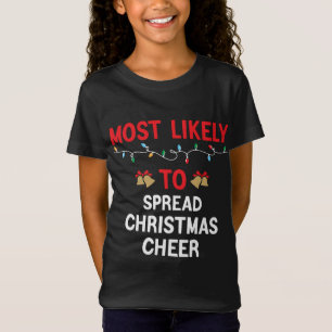 Most Likely To Spread Cheer Matching Family Christ T-Shirt
