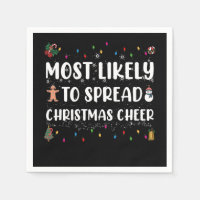 Most Likely To Spread Christmas Cheer Family Xmas