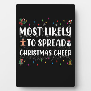 Most Likely To Spread Christmas Cheer Family Xmas Plaque