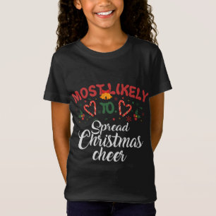Most Likely To Spread Christmas Cheer Funny Christ T-Shirt