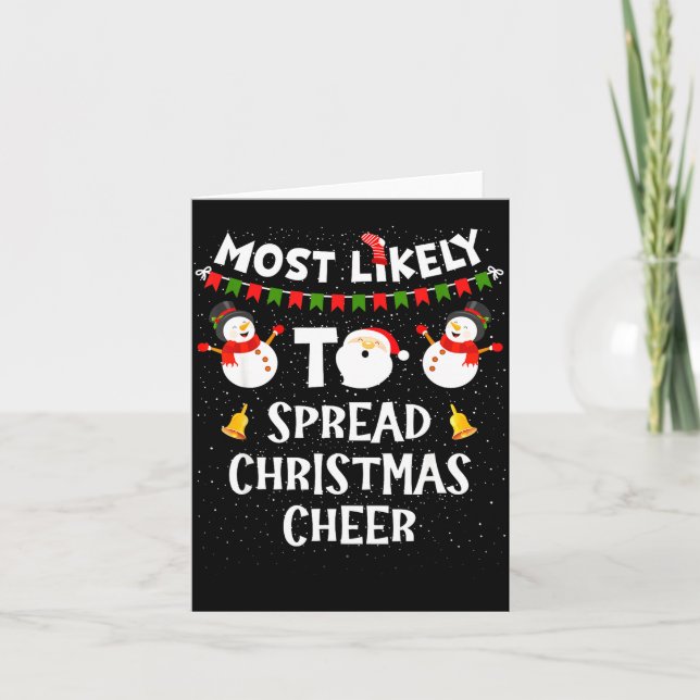 Most Likely To Spread Christmas Cheer Funny Family Card (Front)