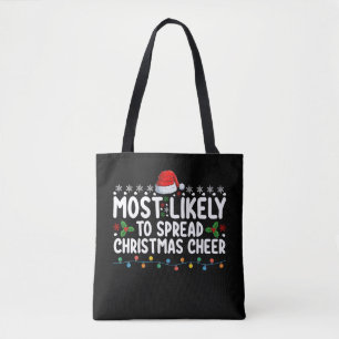 Most Likely To Spread Christmas Cheer Holiday Fami Tote Bag