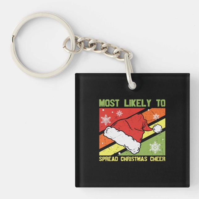 Most Likely To Spread Christmas Cheer Key Ring (Front)
