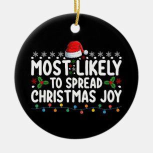 Most Likely To Spread Christmas Joy Holiday Ceramic Tree Decoration