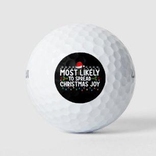 Most Likely To Spread Christmas Joy Holiday Golf Balls