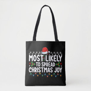 Most Likely To Spread Christmas Joy Holiday Tote Bag