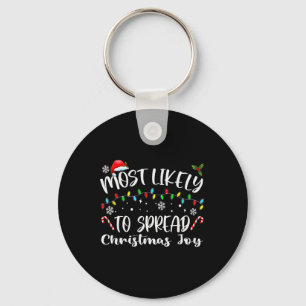 Most Likely To Spread Christmas Joy Key Ring