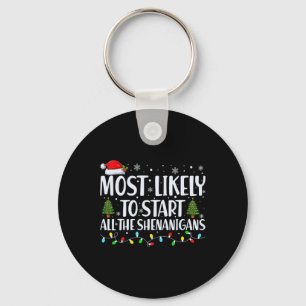 Most Likely To Start All The Shenanigans Christmas Key Ring