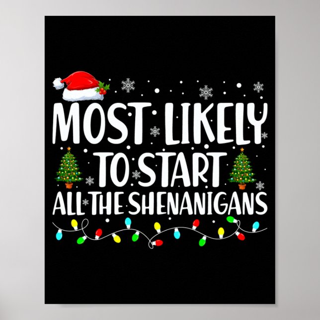 Most Likely To Start All The Shenanigans Christmas Poster (Front)