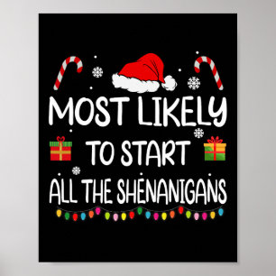 Most Likely To Start All The Shenanigans Family Ch Poster