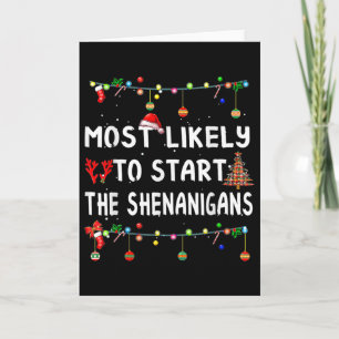Most Likely To Start All The Shenanigans Family Xm Card