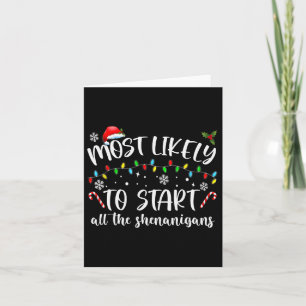 Most Likely To Start All The Shenanigans Family Xm Card