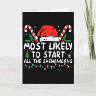 Most Likely To Start All The Shenanigans Family Xm Card