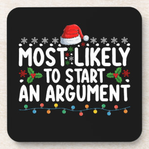 Most Likely To Start An Argument Christmas Family Coaster