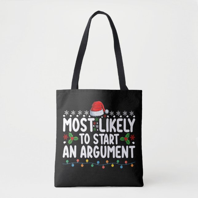 Most Likely To Start An Argument Christmas Family Tote Bag (Front)
