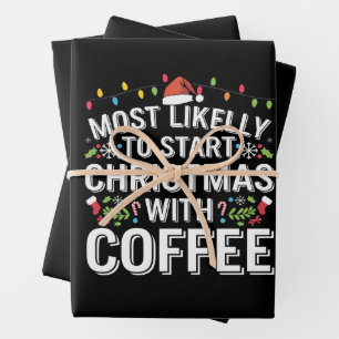 Most Likely To Start Christmas With Coffee Family  Wrapping Paper Sheet