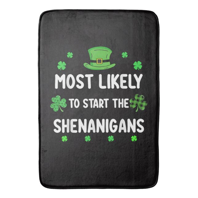 Most Likely to Start The Shenanigan Bath Mat (Front Vertical)