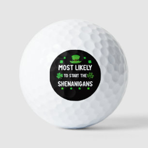 Most Likely to Start The Shenanigan Golf Balls