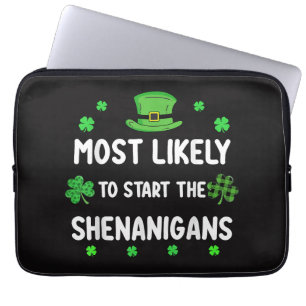 Most Likely to Start The Shenanigan Laptop Sleeve