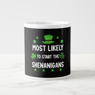 Most Likely to Start The Shenanigan Large Coffee Mug