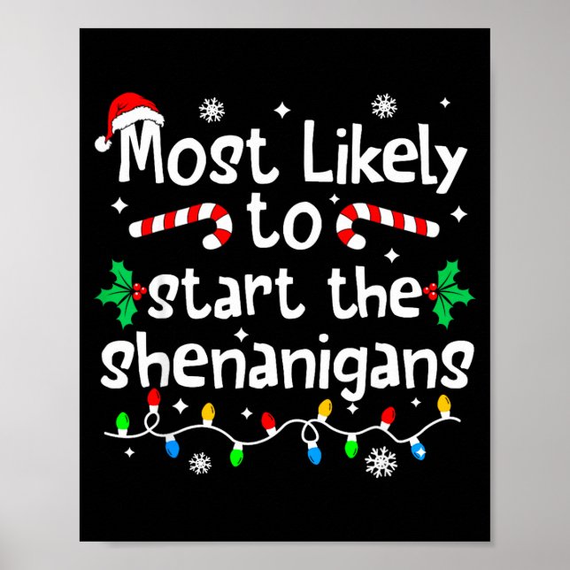 Most Likely To Start The Shenanigans C-hristmas Ma Poster (Front)