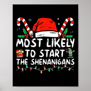 Most Likely To Start The Shenanigans Christmas Fam Poster