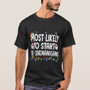 Most Likely To Start The Shenanigans Christmas Mat T-Shirt
