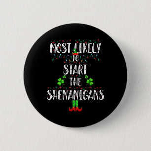 Most Likely To Start The Shenanigans Elf Christmas 6 Cm Round Badge