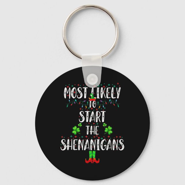 Most Likely To Start The Shenanigans Elf Christmas Key Ring (Front)