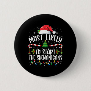 Most Likely To Start The Shenanigans Family Christ 6 Cm Round Badge