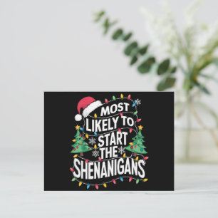 Most Likely To Start The Shenanigans Family Xmas Holiday Postcard