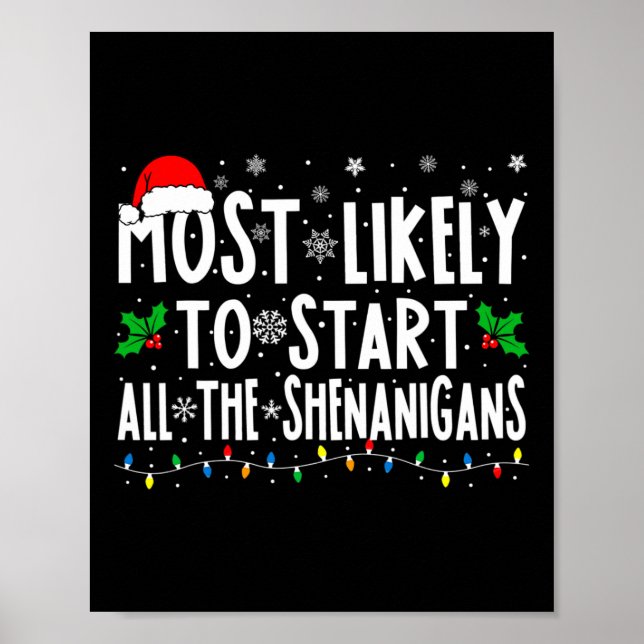 Most Likely To Start The Shenanigans Fun Family Ch Poster (Front)