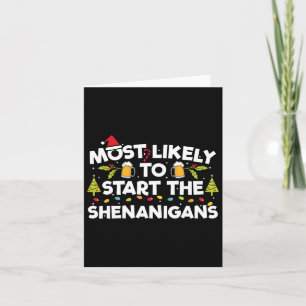 Most Likely To Start The Shenanigans Funny Family Card