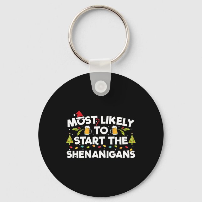 Most Likely To Start The Shenanigans Funny Family  Key Ring (Front)