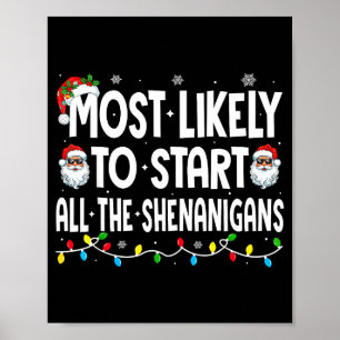 Most Likely To Start The Shenanigans Funny Family  Poster