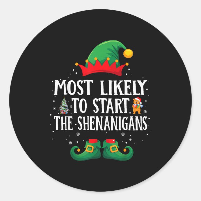 Most Likely To Start The Shenanigans Matching Chri Classic Round Sticker (Front)