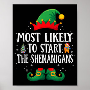 Most Likely To Start The Shenanigans Matching Chri Poster