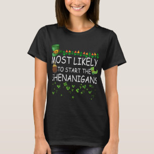 Most Likely To Start The Shenanigans Matching Patr T-Shirt