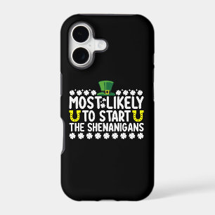 Most Likely To Start The Shenanigans St Patricks