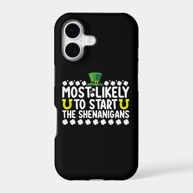 Most Likely To Start The Shenanigans St Patricks (Back)