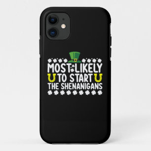 Most Likely To Start The Shenanigans St Patricks Case-Mate iPhone Case
