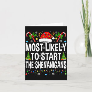 Most Likely To Start The Shenanigans Xmas Matching Card