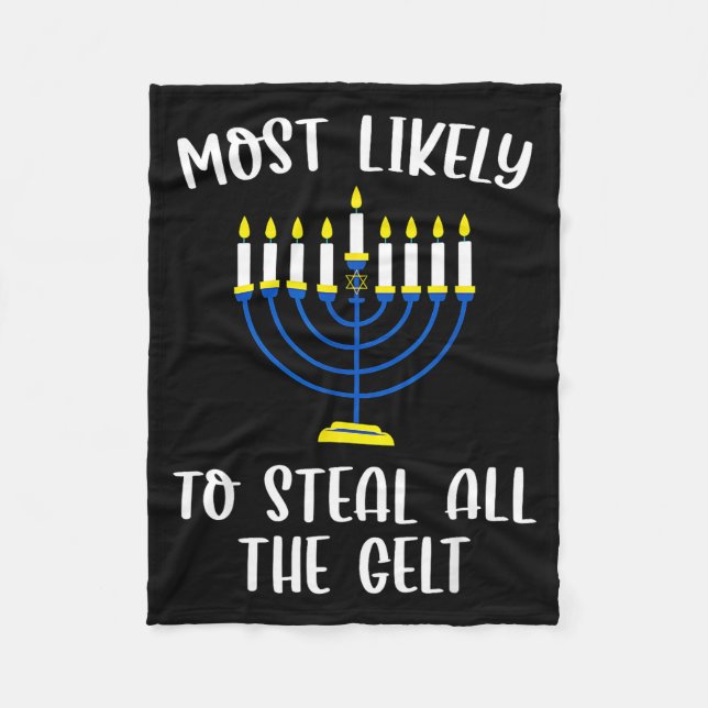 Most Likely To Steal All The Gelt Hanukkah Group M Fleece Blanket (Front)