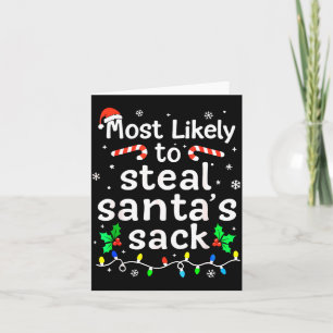 Most Likely To Steal Santa’s Sack Family Xmas Holi Card